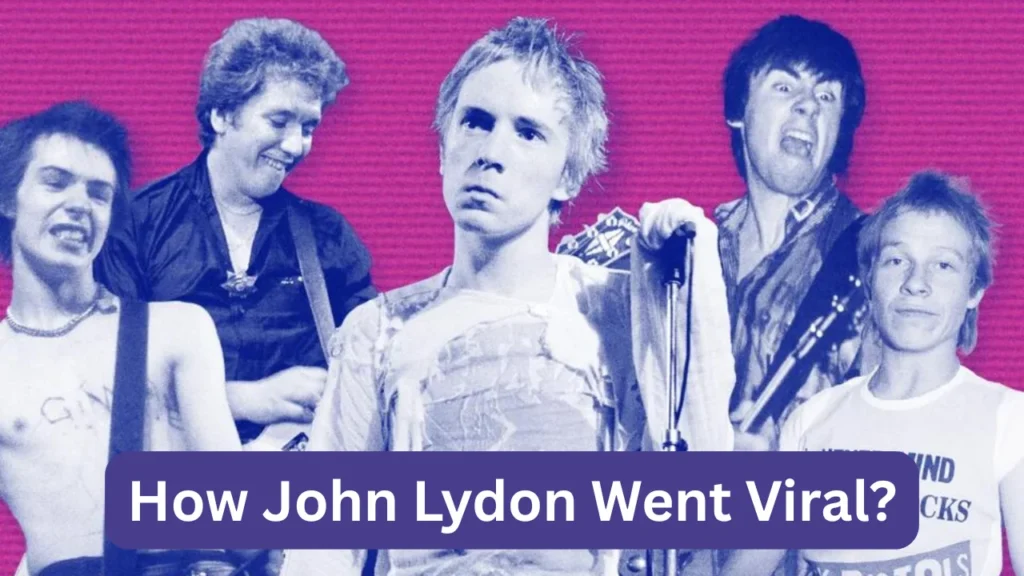 How John Lydon Went Viral?