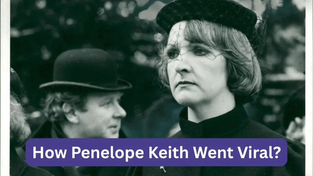 How Penelope Keith Went Viral?