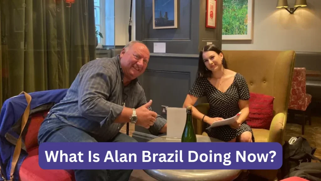 What Is Alan Brazil Doing Now?