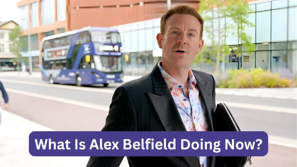 What Is Alex Belfield Doing Now?