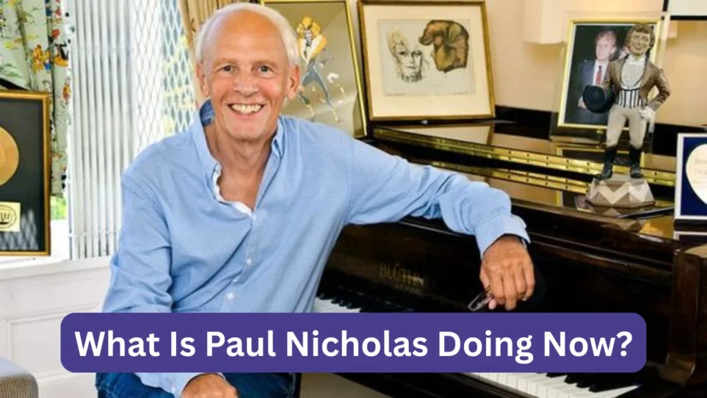 What Is Paul Nicholas Doing Now?