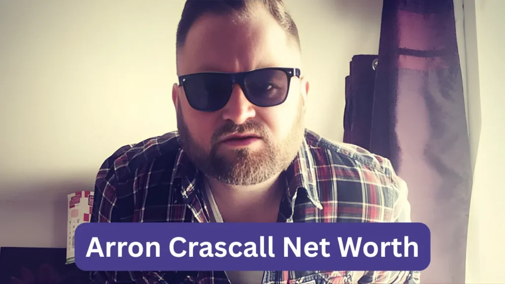 Arron Crascall Net Worth