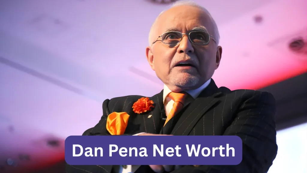 Dan Pena Net Worth