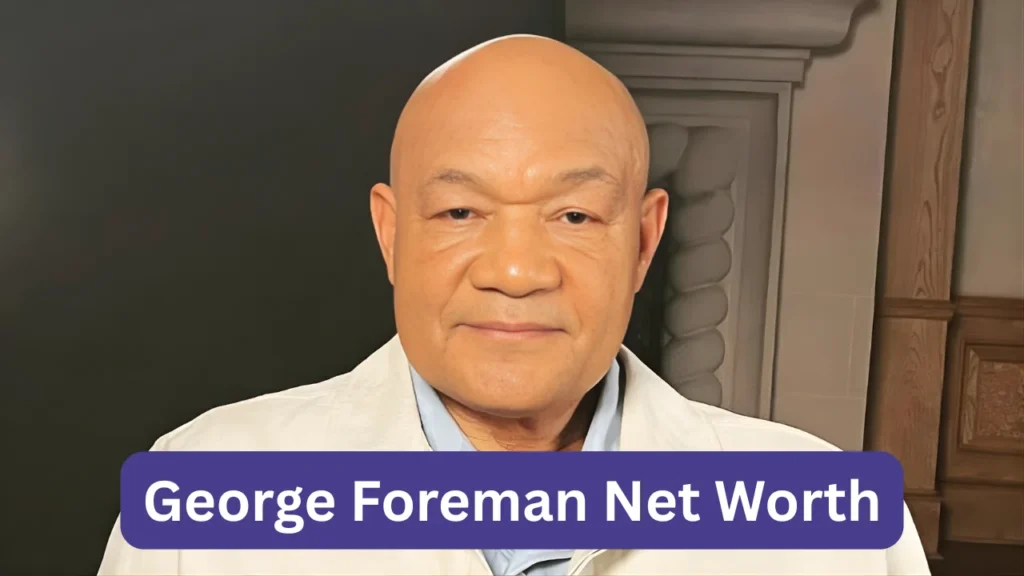 George Foreman Net Worth