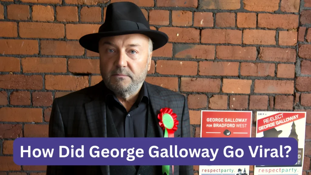 How Did George Galloway Go Viral?