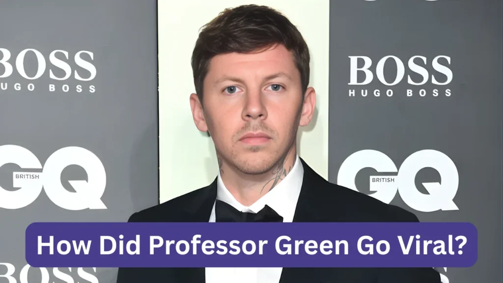 How Did Professor Green Go Viral?