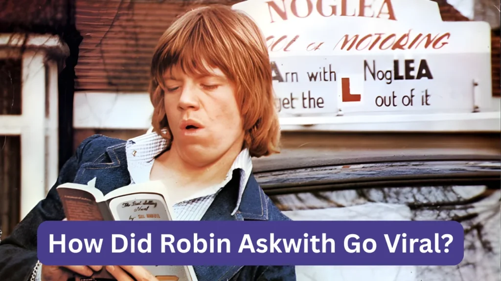 How Did Robin Askwith Go Viral?
