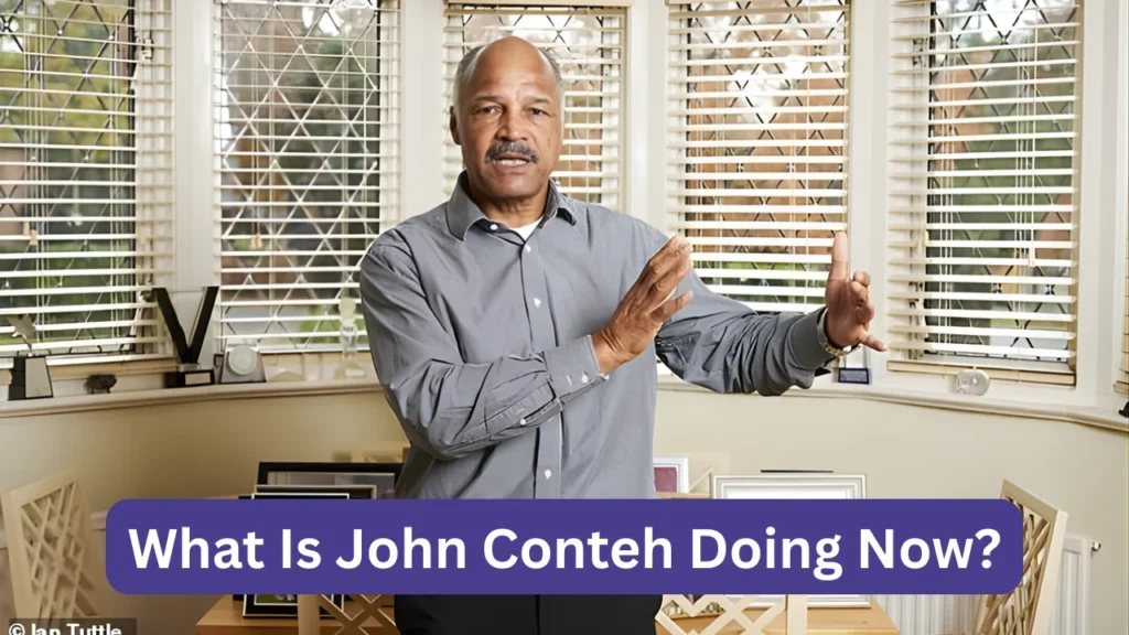 What Is John Conteh Doing Now?