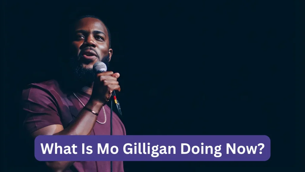 What Is Mo Gilligan Doing Now?