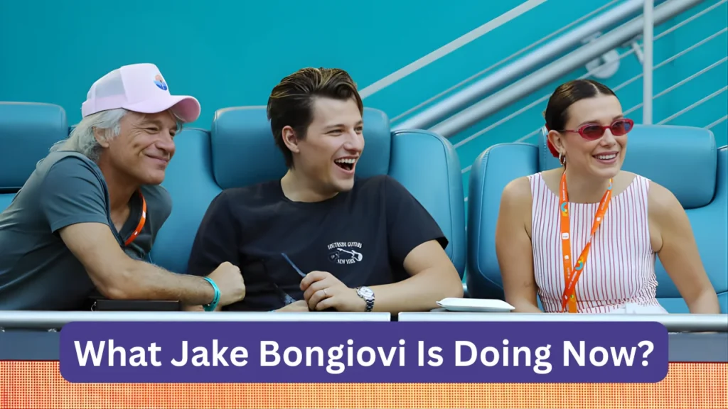 What Jake Bongiovi Is Doing Now?