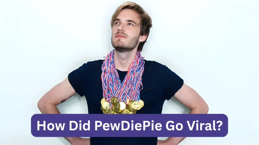 How Did PewDiePie Go Viral?