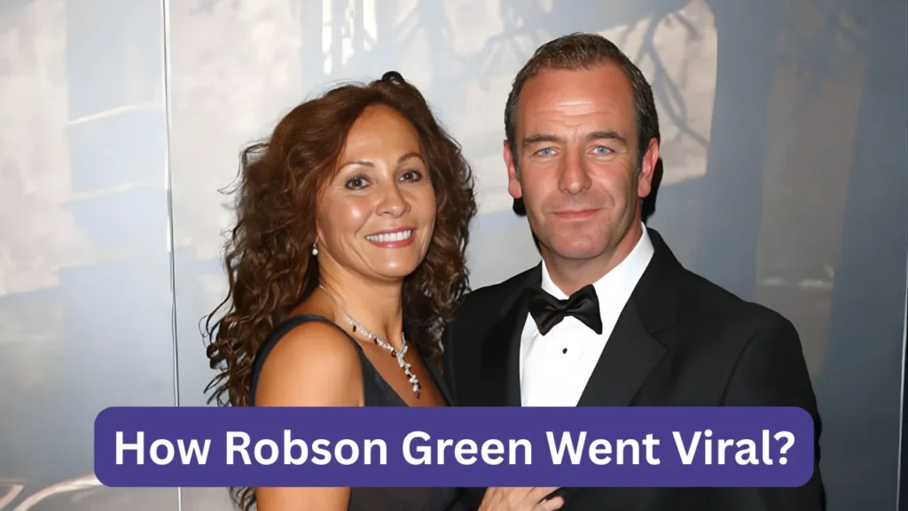 How Robson Green Went Viral?