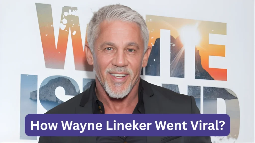 How Wayne Lineker Went Viral?