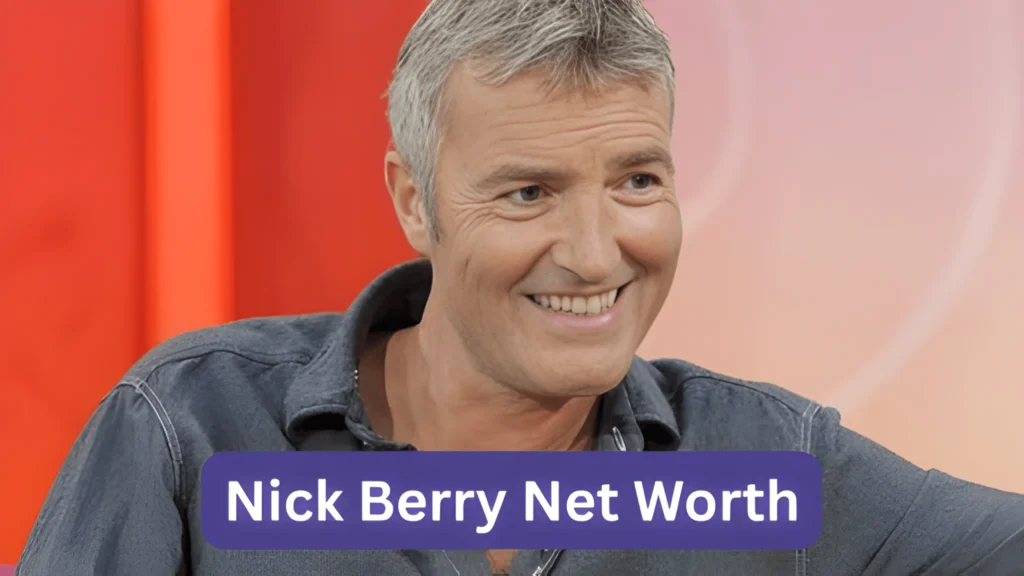 Nick Berry Net Worth
