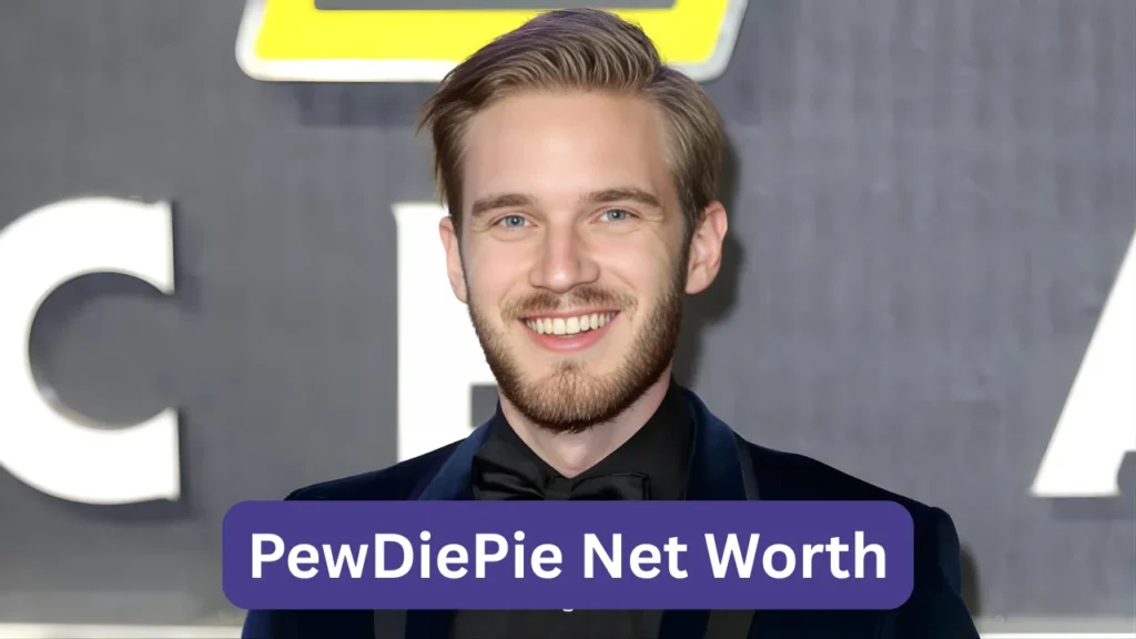 PewDiePie Net Worth