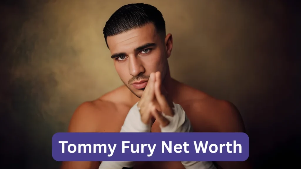 Tommy Fury Net Worth