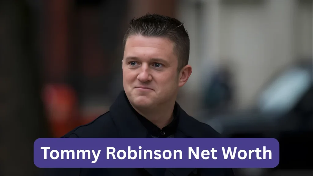 Tommy Robinson Net Worth