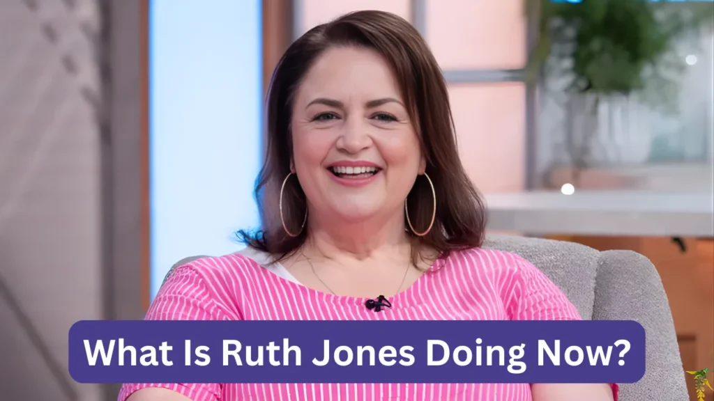 What Is Ruth Jones Doing Now?