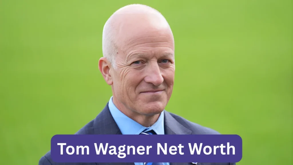 Tom Wagner Net Worth