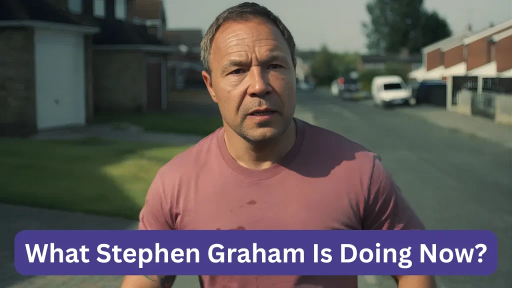 What Stephen Graham Is Doing Now?