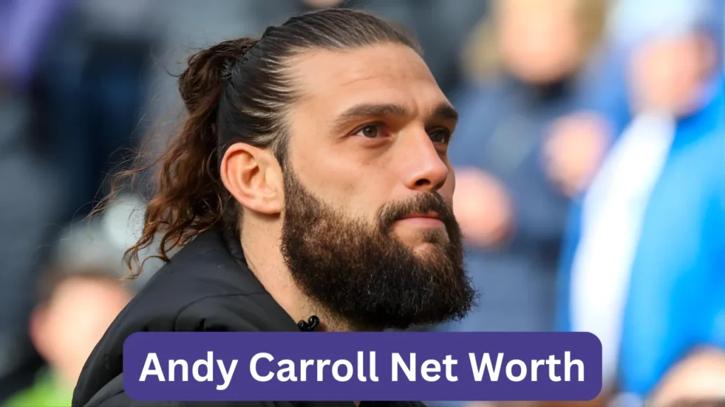 Andy Carroll Net Worth