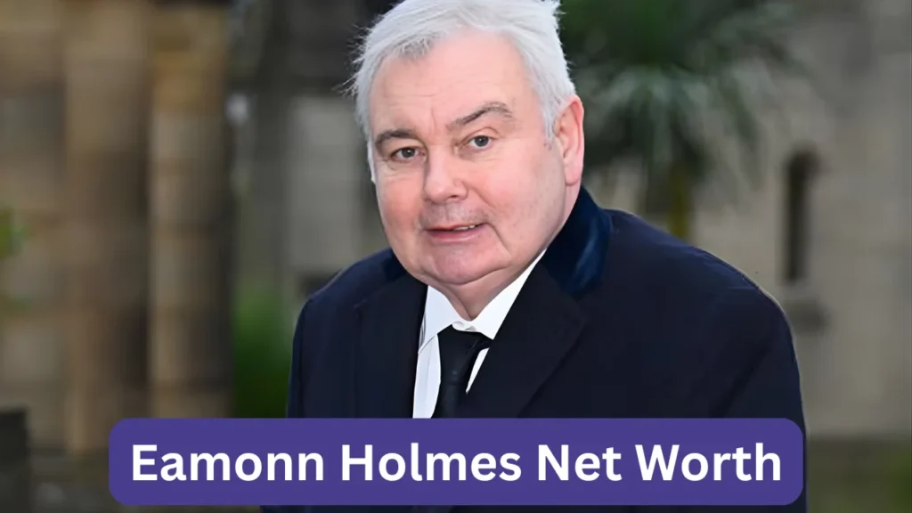 Eamonn Holmes Net Worth
