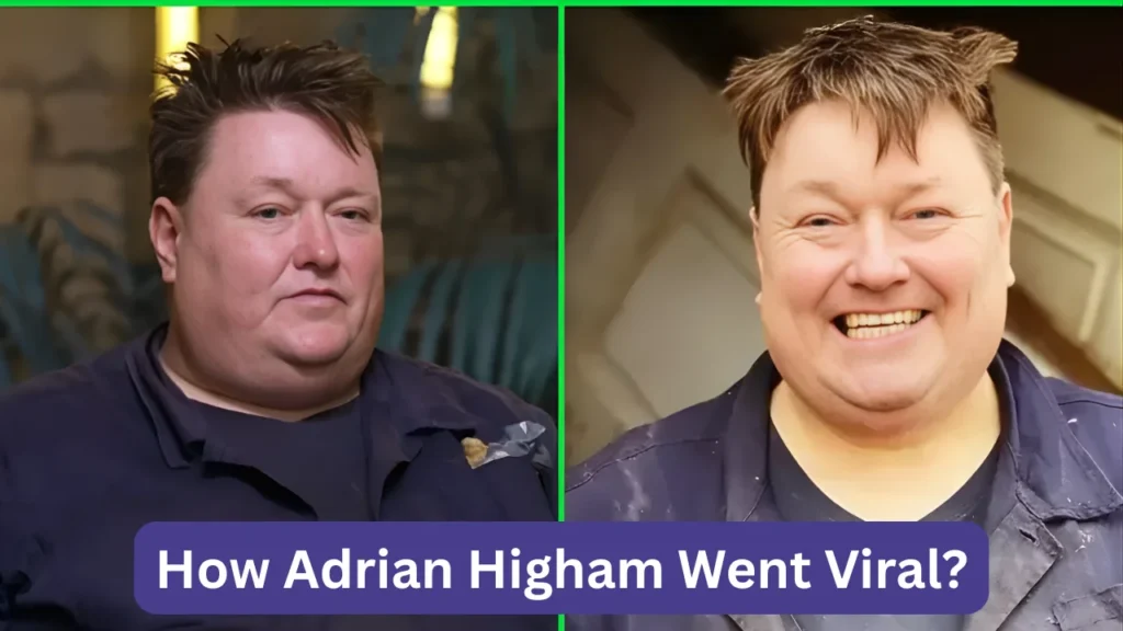 How Adrian Higham Went Viral?