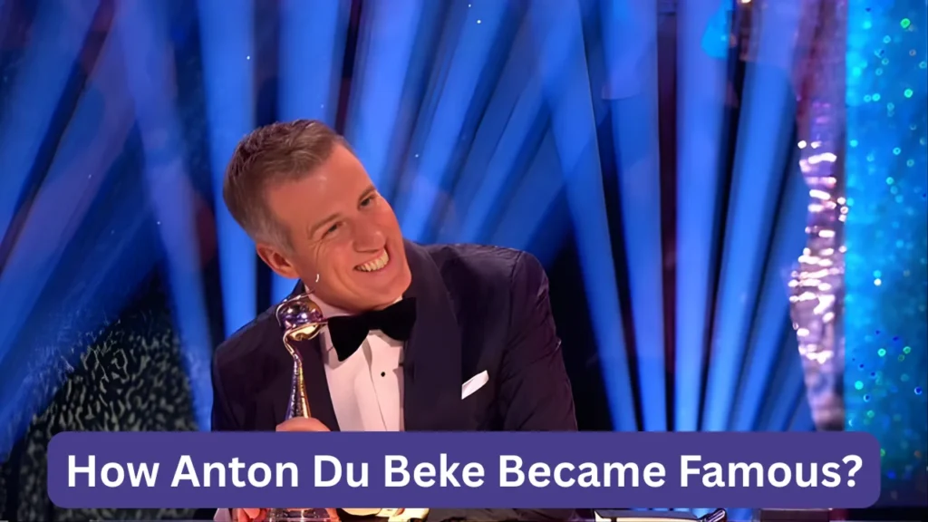 How Anton Du Beke Became Famous?