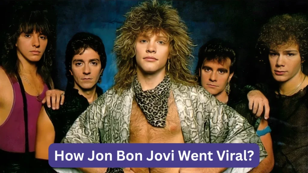 How Jon Bon Jovi Went Viral?