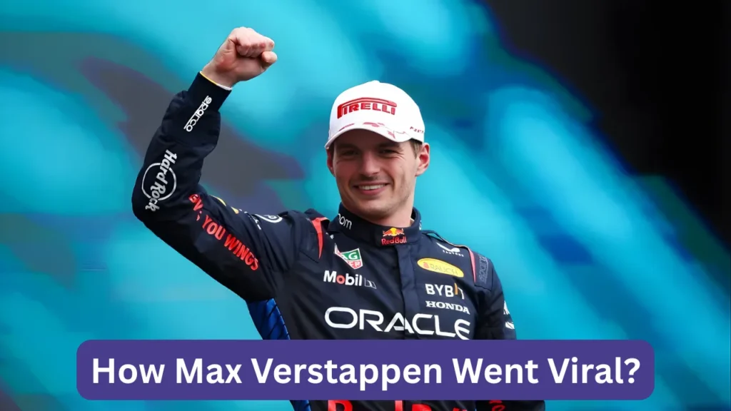 How Max Verstappen Went Viral?