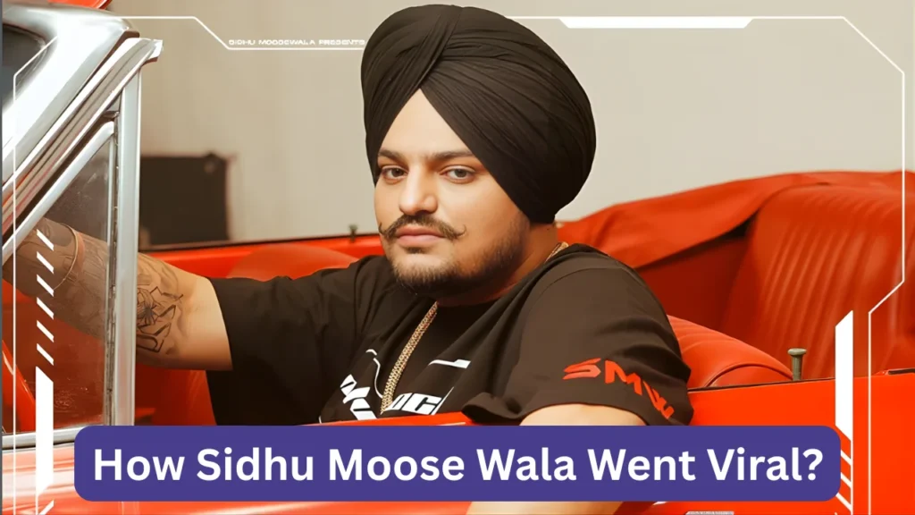 How Sidhu Moose Wala Went Viral?