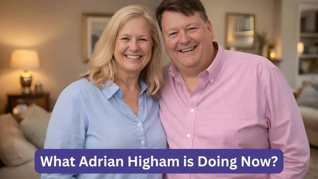 What Adrian Higham is Doing Now?