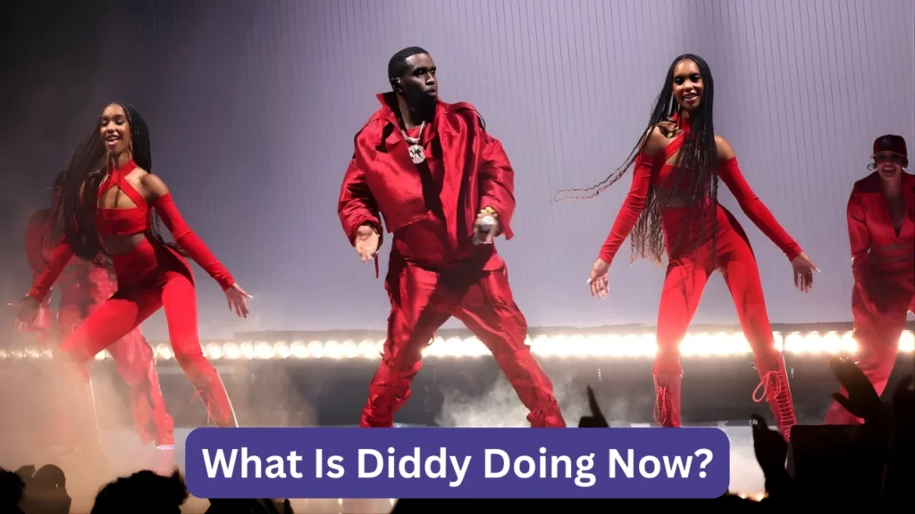 What Is Diddy Doing Now?