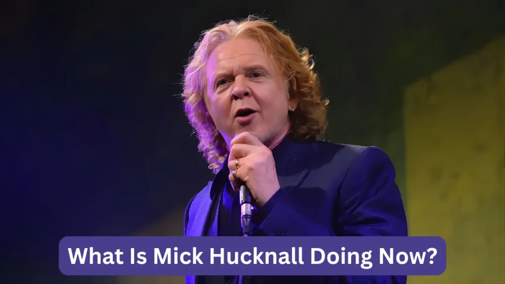 What Is Mick Hucknall Doing Now?