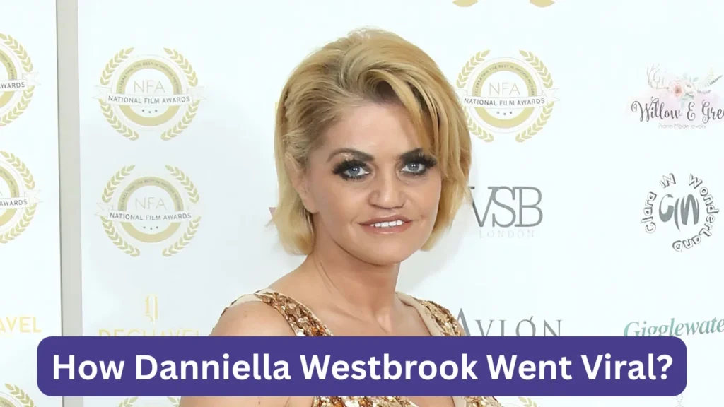 How Danniella Westbrook Went Viral?