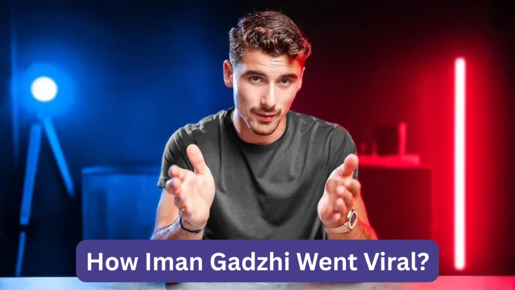 How Iman Gadzhi Went Viral?