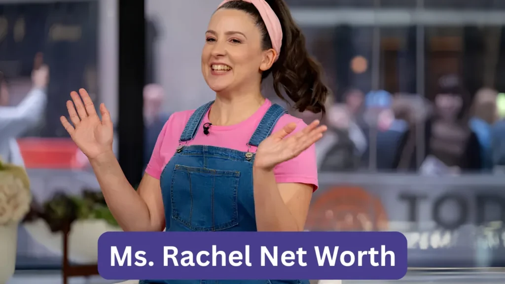 Ms. Rachel Net Worth