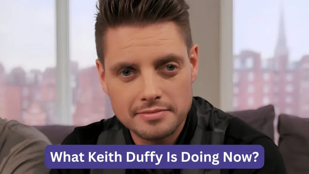 What Keith Duffy Is Doing Now?