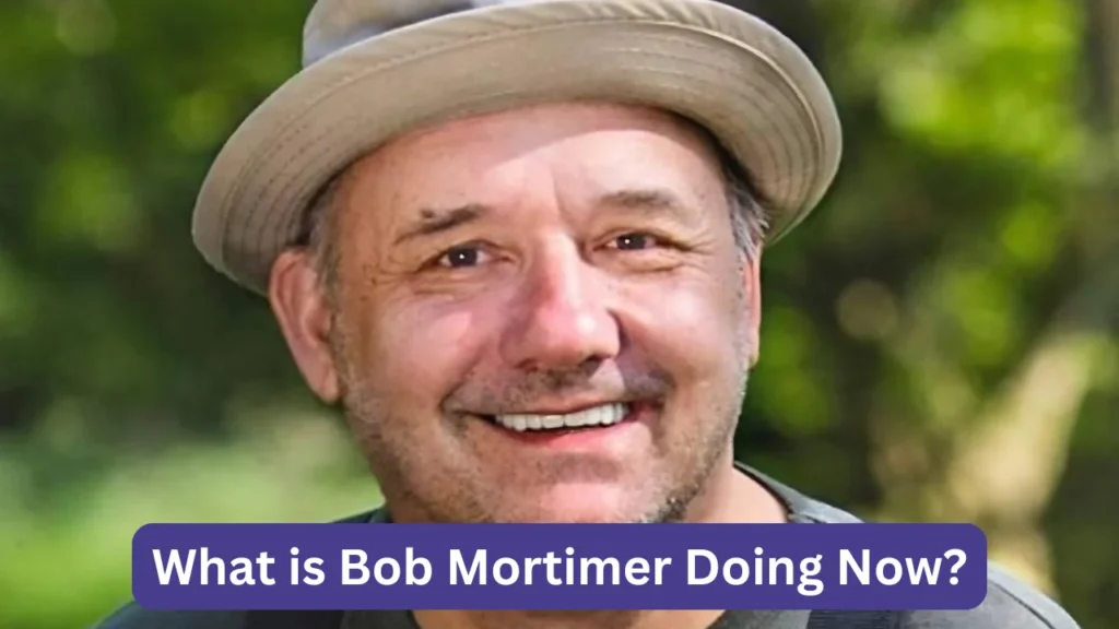 What is Bob Mortimer Doing Now?